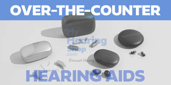 Buy Over the Counter (OTC) Hearing Aids